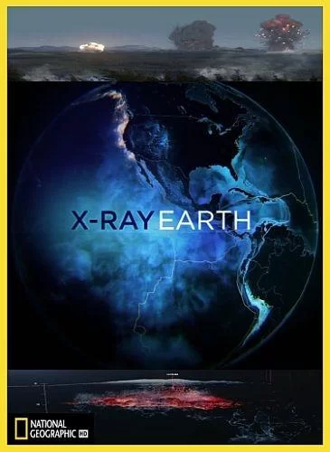 National Geographic: Земля под рентгеном